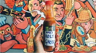  ??  ?? Holy Ghost Sauce.