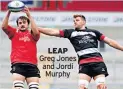  ??  ?? LEAP Greg Jones and Jordi Murphy