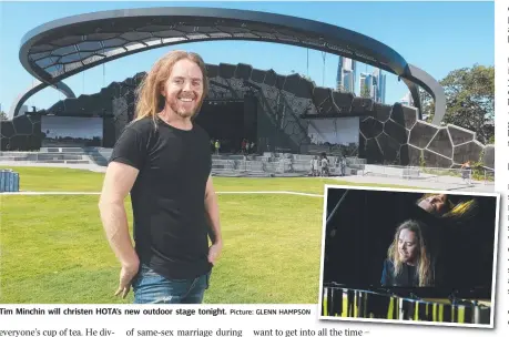  ?? Picture: GLENN HAMPSON ?? Tim Minchin will christen HOTA’s new outdoor stage tonight.