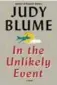  ??  ?? In The Unlikely
Event by Judy Blume, Doubleday Canada, 384 pages, $29.95.