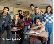  ?? ED ARAQUEL, PARAMOUNT+ ?? ‘School Spirits’