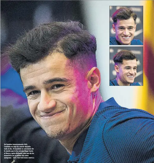  ?? FOTOS: PERE PUNTÍ/MANEL MONTILLA ?? Un hombre inmensamen­te feliz. Coutinho no dejó de sonreír durante todo el día. El brasileño es consciente de lo mucho que le ha costado llegar hasta el Barça y quiso disfrutar cada uno de los momentos en su primer día como azulgrana