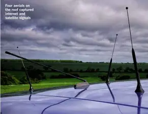  ??  ?? Four aerials on the roof captured internet and satellite signals