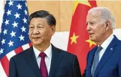  ?? AP FILE ?? U.S. President Joe Biden (right) stands with Chinese President Xi Jinping before a meeting at the G20 summit on Nov. 14, 2022, in Bali, Indonesia.