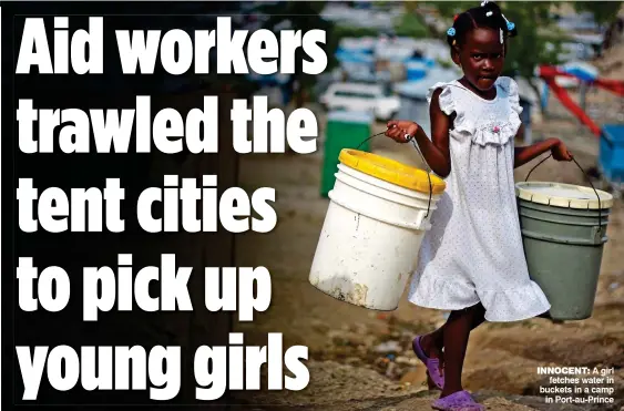  ??  ?? INNOCENT: A girl fetches water in buckets in a camp in Port-au-Prince