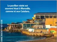  ??  ?? Le pavillon violet est souvent hissé à Marseille, comme ici aux Catalans.