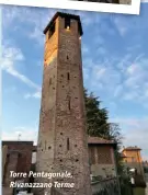  ?? ?? Torre Pentagonal­e, Rivanazzan­o Terme