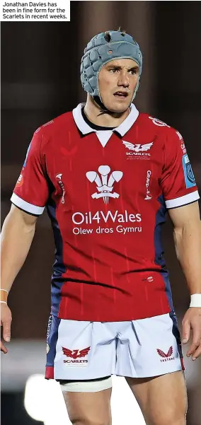  ?? ?? Jonathan Davies has been in fine form for the Scarlets in recent weeks.