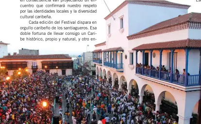  ??  ?? De todos los países del Caribe han arribado delegacion­es en los treinta y cinco años de la Fiesta del Fuego.