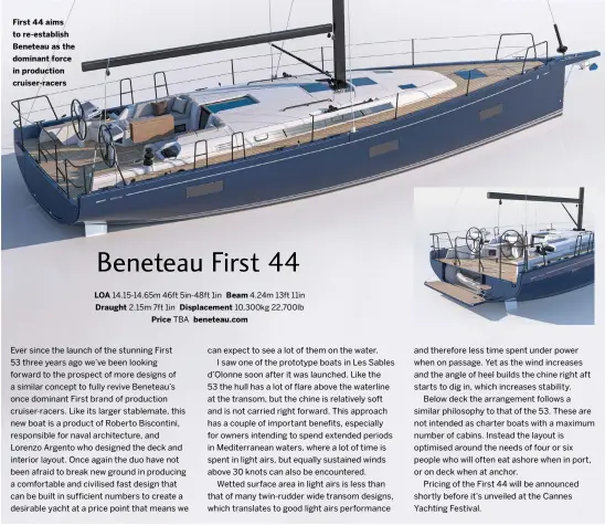  ?? ?? First 44 aims to re-establish Beneteau as the dominant force in production cruiser-racers