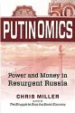  ??  ?? By Chris Miller University of North Carolina Press, 2018, 240 pages, $21.13 (Hardcover) Putinomics: Power and Money in Resurgent Russia