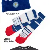  ??  ?? Hat, £20, ’47 Socks, £30, Falke