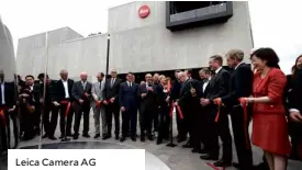  ??  ?? Leica Camera AG executives and VIP guests at the opening of the Leitz-Park in Wetzlar