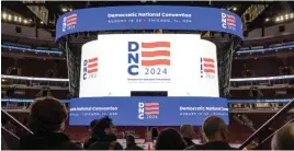  ?? ASHLEE REZIN/SUN-TIMES FILE ?? The logo for the 2024 Democratic National Convention is displayed in January during the DNC Winter Media Walkthroug­h at the United Center.