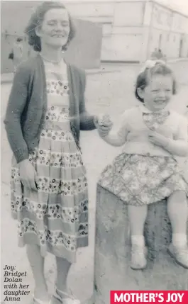  ??  ?? Joy: Bridget Dolan with her daughter Anna