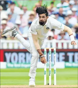  ??  ?? Ishant, who claimed fifer in the first Test, will be a key player for India in the remaining four Test matches.