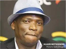  ?? Picture: Gallo Images ?? HLAUDI MOTSOENENG