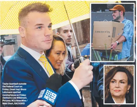  ?? ?? Taylor Auerbach outside the Federal Court on Friday; (inset top) Bruce Lehrmann spotted moving house on Friday; (bottom) Lisa Wilkinson. Pictures: NCA NewsWire / Nikki Short, BACKGRID