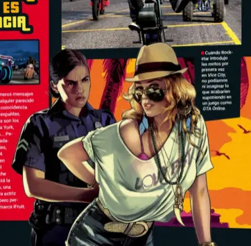  ??  ?? Cuando Rockstar introdujo las motos por primera vez en Vicecity, no podíamos ni imaginar lo que acabarían suponiendo en un juego como Gtaonline.