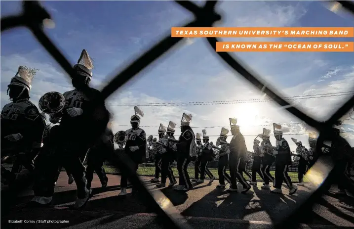  ?? Elizabeth Conley / Staff photograph­er ?? TEXAS SOUTHERN UNIVERSITY’S MARCHING BAND IS KNOWN AS THE “OCEAN OF SOUL.”