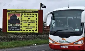  ?? ?? An anti-Brexit sign on the border with the Republic of Ireland near Newry. Photograph: Clodagh Kilcoyne/Reuters