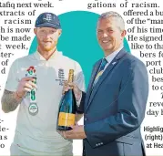  ?? ?? Highlight: Mark Arthur (right) with Ben Stokes at Headingley in 2019