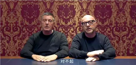  ?? (Fotogramma) ?? Il video Domenico Dolce (a destra) e Stefano Gabbana nel video di scuse indirizzat­o ai cinesi dopo la bufera sui loro spot: «Abbiamo pensato molto e con grande dispiacere a quanto è successo»