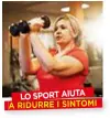  ??  ?? LO SPORT AIUTA