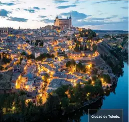  ??  ?? Ciudad de Toledo.