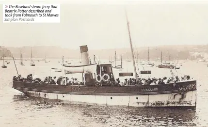  ?? ?? ⨠ The Roseland steam ferry that Beatrix Potter described and took from Falmouth to St Mawes Simplon Postcards