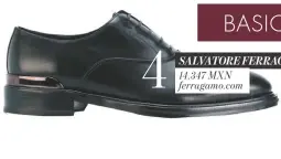  ??  ?? SALVATORE FERRAGAMO 14,347 MXN ferragamo.com