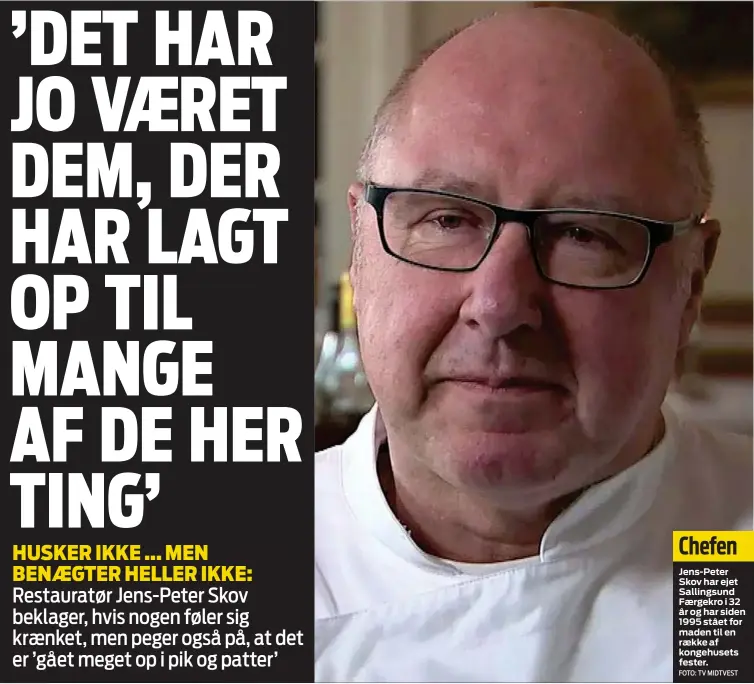  ?? FOTO: TV MIDTVEST ?? Chefen
Jens-Peter Skov har ejet Sallingsun­d Faergekro i 32 år og har siden 1995 stået for maden til en raekke af kongehuset­s fester.