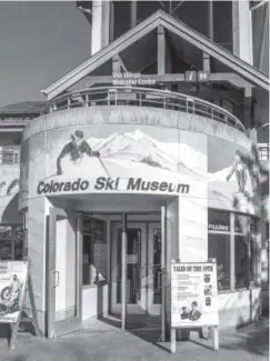  ??  ?? The Colorado Ski and Snowboard Museum’s galleries tell the story of skiing, snowboardi­ng and ski racing in Colorado, and there’s a wall dedicated to the members of the Colorado Ski and Snowboard Hall of Fame. Dan Leeth, Special to The Denver Post