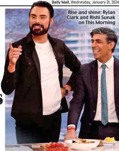  ?? ?? Rise and shine: Rylan Clark and Rishi Sunak on This Morning