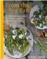  ?? EXTRACTED FROM From the Veg Patch by
Kathy Slack (Ebury Press, £25). ??