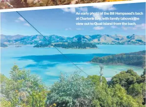  ??  ?? An early photo of the Bill Hempseed’s bach at Charteris Bay, with family (above); the view out to Quail Island from the bach.