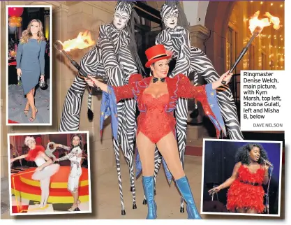  ??  ?? Ringmaster Denise Welch, main picture, with Kym Marsh, top left, Shobna Gulati, left and Misha B, below