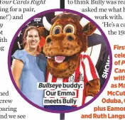  ??  ?? Bullseye buddy: Our Emma meets Bully