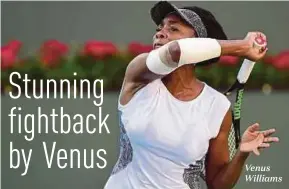  ??  ?? Venus Williams
