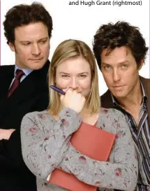  ?? ?? Renée Zellweger (center) stars as the titular character in ‘Bridget Jones’s Diary’ alongside Colin Firth (leftmost) and Hugh Grant (rightmost)
