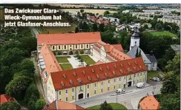  ??  ?? Das Zwickauer ClaraWieck-Gymnasium hat jetzt Glasfaser-Anschluss.
