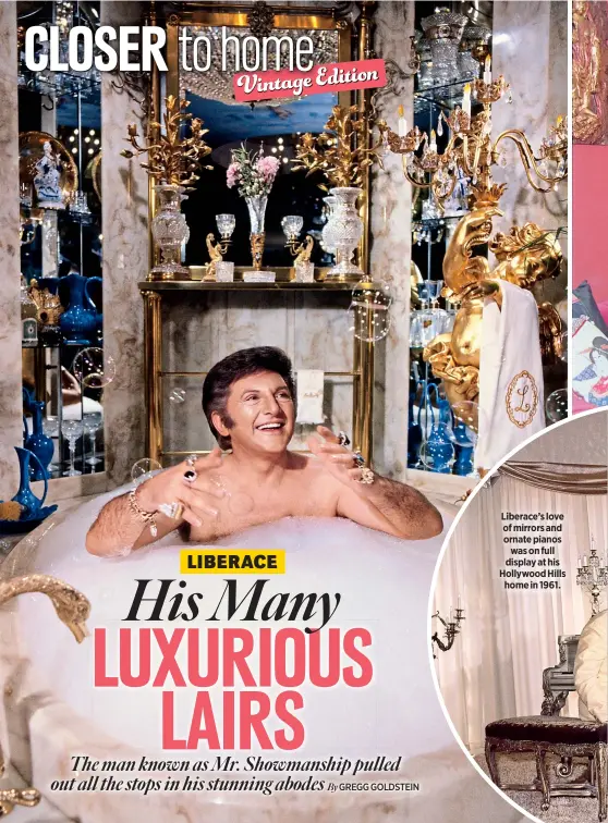  ??  ?? Liberace’s love of mirrors and ornate pianos
was on full display at his Hollywood Hills
home in 1961.