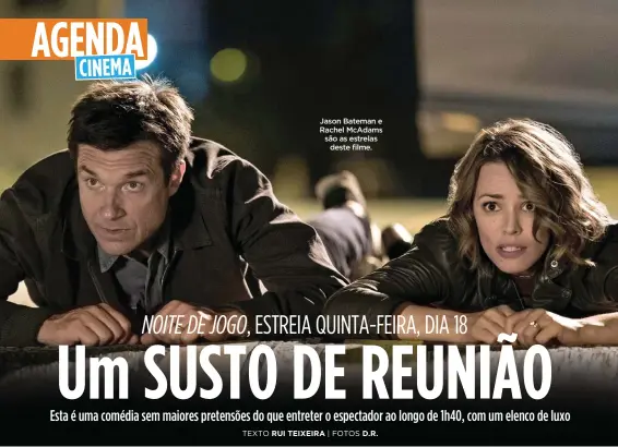  ??  ?? Jason Bateman e Rachel McAdams são as estrelas
deste filme.