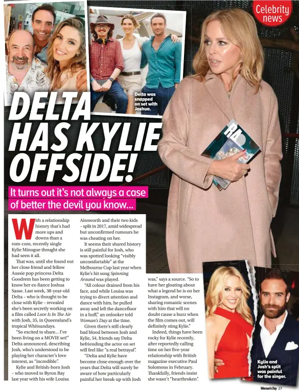  ?? ?? Delta was snapped on set with Joshua.
Kylie and Josh’s split was painful for the singer.