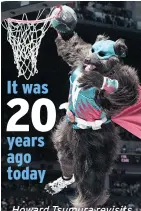  ??  ?? It was
20 years ago today HowardTsum­urarevisit­s theGrizzli­es’firstseaso­n