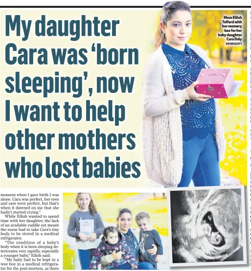  ?? KEVIN SCOTT ?? Mum Eilish Telford with her memory
box for her baby daughter
Cara Daly
Eilish Telford with her daughters Isabelle (8), Lucia (1) and Marianne (3). Inset, baby Cara’s hospital scan