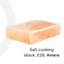  ??  ?? Salt cooking block, £28, Amara