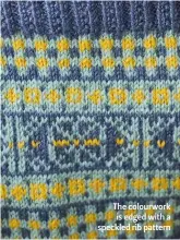  ??  ?? The colourwork is edged with a speckled rib pattern