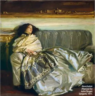  ??  ?? Nonchaloir (Repose) by John Singer Sargent, 1911.