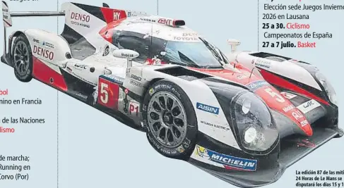  ?? FOTO: TOYOTA ?? La edición 87 de las míticas 24 Horas de Le Mans se disputará los días 15 y 16 de junio en el Circuito de la Sarthe de la localidad francesa